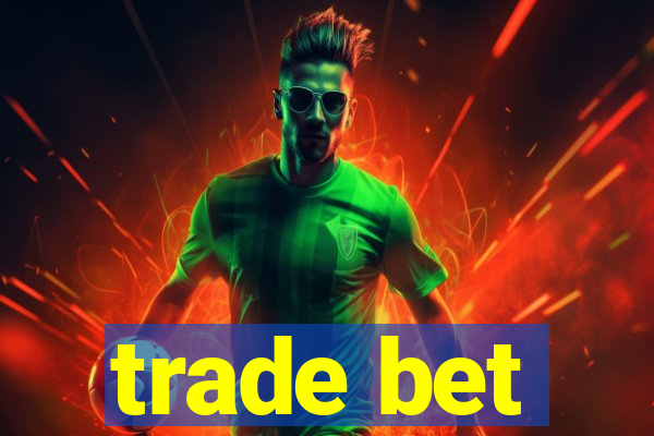 trade bet